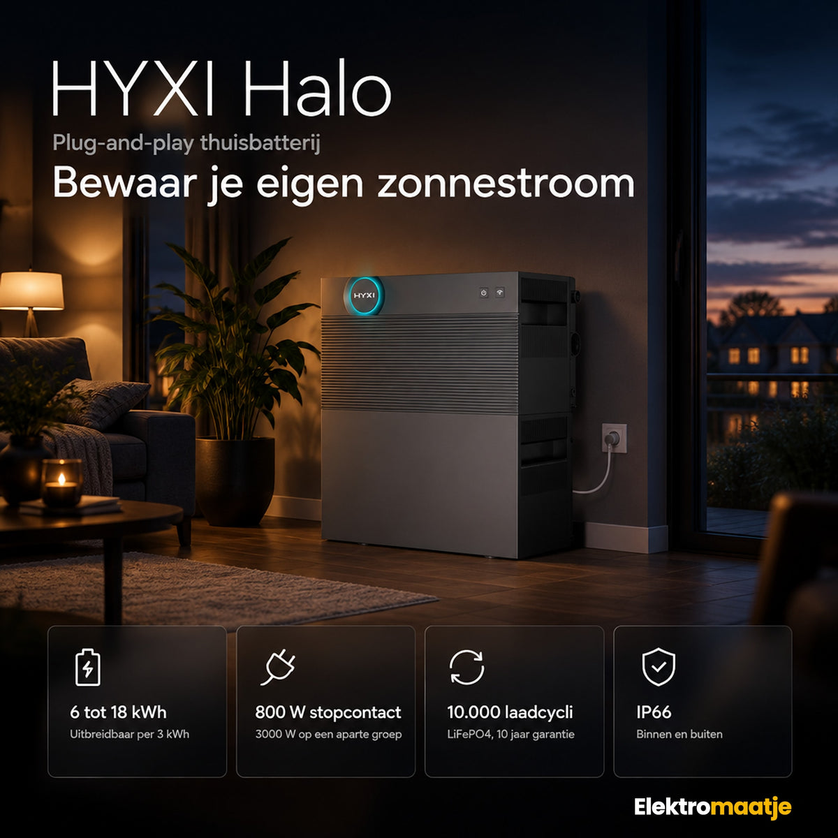 HYXI Halo in cijfers: 6 tot 18 kWh, 800 W via het stopcontact, 3000 W op een aparte groep, 10 jaar garantie
